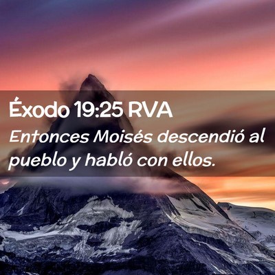 Picture 02 - Éxodo 19:25 RVA - Entonces Moisés descendió al pueblo y habló - Bible Verse Picture