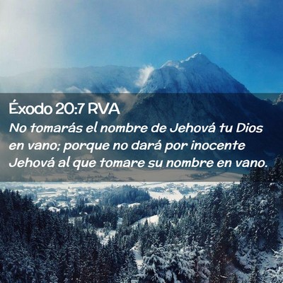 Picture 02 - Éxodo 20:7 RVA - No tomarás el nombre de Jehová tu Dios en vano; - Bible Verse Picture