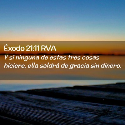 Picture 02 - Éxodo 21:11 RVA - Y si ninguna de estas tres cosas hiciere, ella - Bible Verse Picture