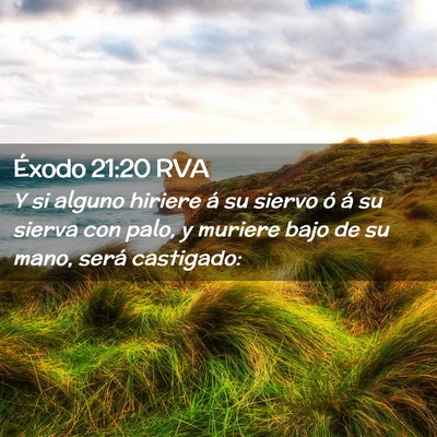 Picture 02 - Éxodo 21:20 RVA - Y si alguno hiriere á su siervo ó á su sierva - Bible Verse Picture