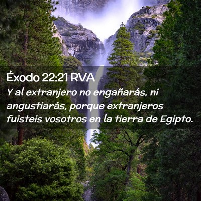 Picture 02 - Éxodo 22:21 RVA - Y al extranjero no engañarás, ni angustiarás, - Bible Verse Picture