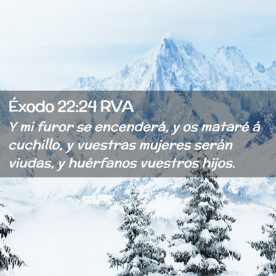 Picture 02 - Éxodo 22:24 RVA - Y mi furor se encenderá, y os mataré á - Bible Verse Picture