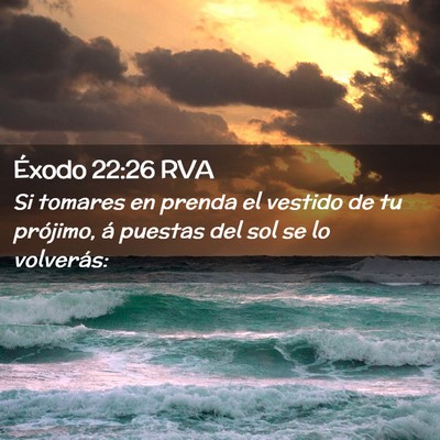 Picture 02 - Éxodo 22:26 RVA - Si tomares en prenda el vestido de tu prójimo, - Bible Verse Picture