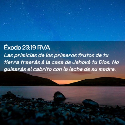 Picture 02 - Éxodo 23:19 RVA - Las primicias de los primeros frutos de tu tierra - Bible Verse Picture