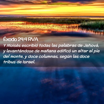 Picture 02 - Éxodo 24:4 RVA - Y Moisés escribió todas las palabras de - Bible Verse Picture