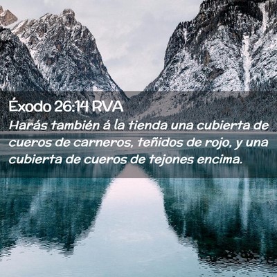 Picture 02 - Éxodo 26:14 RVA - Harás también á la tienda una cubierta de - Bible Verse Picture