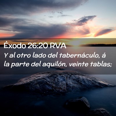Picture 02 - Éxodo 26:20 RVA - Y al otro lado del tabernáculo, á la parte del - Bible Verse Picture