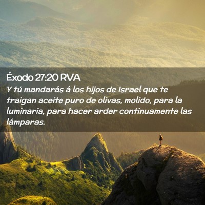 Picture 02 - Éxodo 27:20 RVA - Y tú mandarás á los hijos de Israel que te - Bible Verse Picture