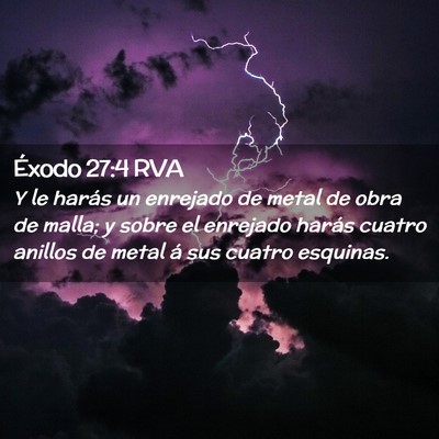 Picture 02 - Éxodo 27:4 RVA - Y le harás un enrejado de metal de obra de - Bible Verse Picture