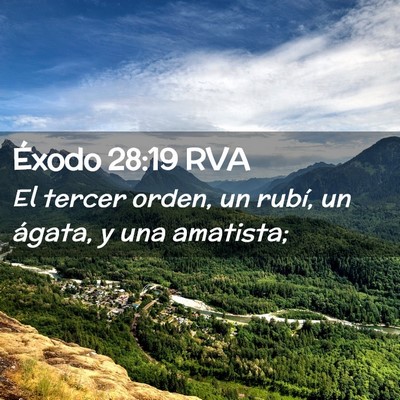 Picture 02 - Éxodo 28:19 RVA - El tercer orden, un rubí, un ágata, y una - Bible Verse Picture