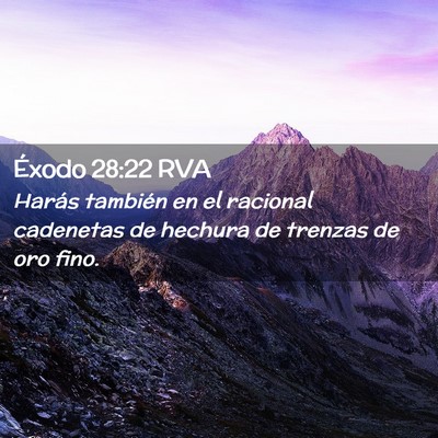Picture 02 - Éxodo 28:22 RVA - Harás también en el racional cadenetas de - Bible Verse Picture