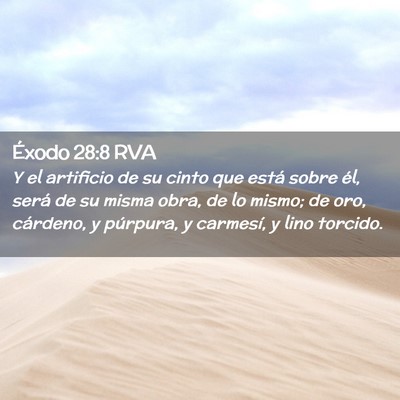Picture 02 - Éxodo 28:8 RVA - Y el artificio de su cinto que está sobre él, - Bible Verse Picture