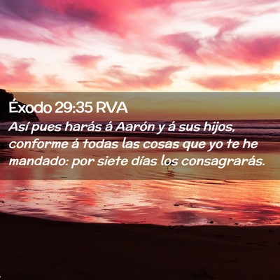 Picture 02 - Éxodo 29:35 RVA - Así pues harás á Aarón y á sus hijos, - Bible Verse Picture