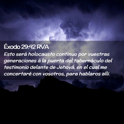 Picture 02 - Éxodo 29:42 RVA - Esto será holocausto continuo por vuestras - Bible Verse Picture
