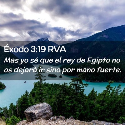 Picture 02 - Éxodo 3:19 RVA - Mas yo sé que el rey de Egipto no os dejará ir - Bible Verse Picture