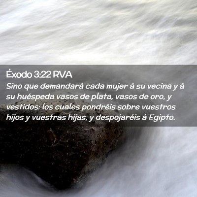 Picture 02 - Éxodo 3:22 RVA - Sino que demandará cada mujer á su vecina y á - Bible Verse Picture