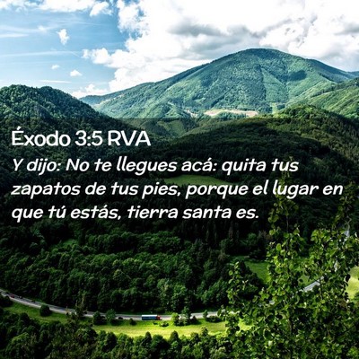 Picture 02 - Éxodo 3:5 RVA - Y dijo: No te llegues acá: quita tus zapatos de - Bible Verse Picture