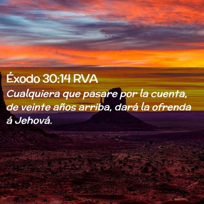Picture 02 - Éxodo 30:14 RVA - Cualquiera que pasare por la cuenta, de veinte - Bible Verse Picture