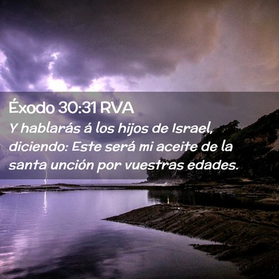 Picture 02 - Éxodo 30:31 RVA - Y hablarás á los hijos de Israel, diciendo: - Bible Verse Picture