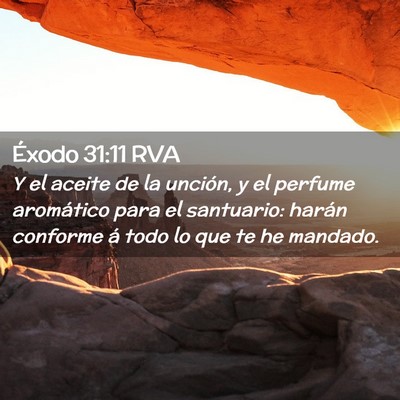 Picture 02 - Éxodo 31:11 RVA - Y el aceite de la unción, y el perfume - Bible Verse Picture