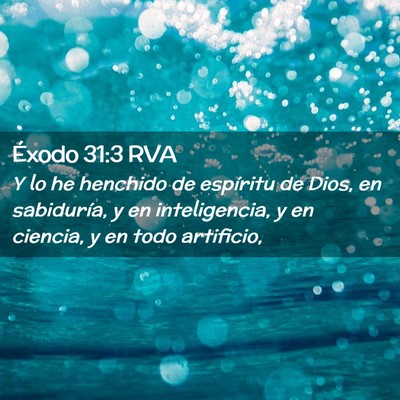 Picture 02 - Éxodo 31:3 RVA - Y lo he henchido de espíritu de Dios, en - Bible Verse Picture