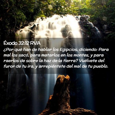 Picture 02 - Éxodo 32:12 RVA - ¿Por qué han de hablar los Egipcios, diciendo: - Bible Verse Picture