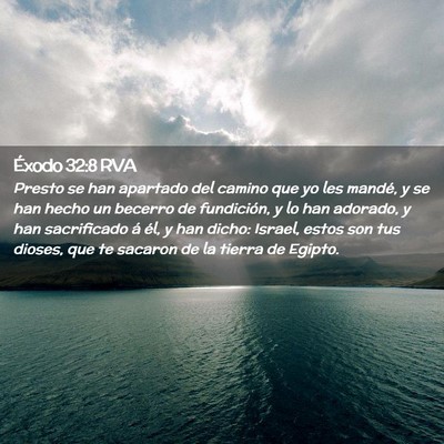 Picture 02 - Éxodo 32:8 RVA - Presto se han apartado del camino que yo les - Bible Verse Picture