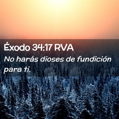 Picture 02 - Éxodo 34:17 RVA - No harás dioses de fundición para - Bible Verse Picture