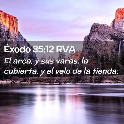 Picture 02 - Éxodo 35:12 RVA - El arca, y sus varas, la cubierta, y el velo de - Bible Verse Picture