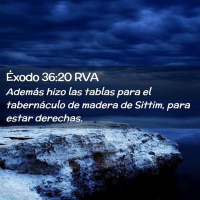 Picture 02 - Éxodo 36:20 RVA - Además hizo las tablas para el tabernáculo de - Bible Verse Picture