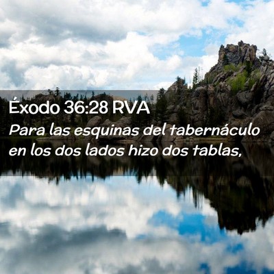 Picture 02 - Éxodo 36:28 RVA - Para las esquinas del tabernáculo en los dos - Bible Verse Picture