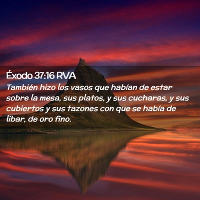 Picture 02 - Éxodo 37:16 RVA - También hizo los vasos que habían de estar - Bible Verse Picture