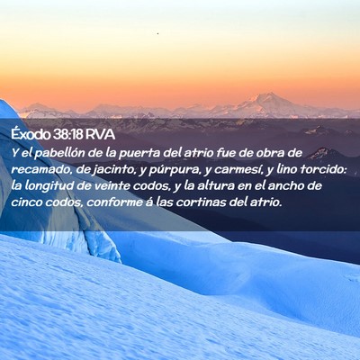 Picture 02 - Éxodo 38:18 RVA - Y el pabellón de la puerta del atrio fue de obra - Bible Verse Picture