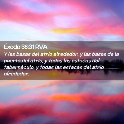 Picture 02 - Éxodo 38:31 RVA - Y las basas del atrio alrededor, y las basas de - Bible Verse Picture