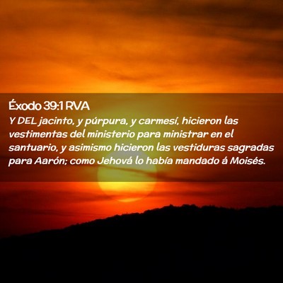 Picture 02 - Éxodo 39:1 RVA - Y DEL jacinto, y púrpura, y carmesí, hicieron - Bible Verse Picture