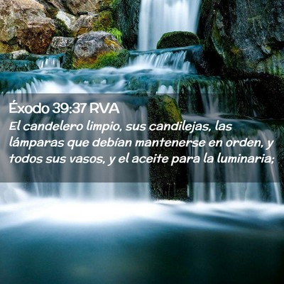 Picture 02 - Éxodo 39:37 RVA - El candelero limpio, sus candilejas, las - Bible Verse Picture