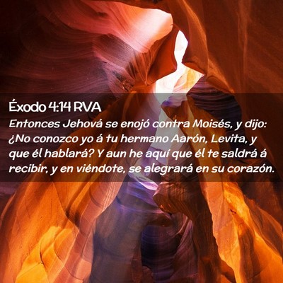 Picture 02 - Éxodo 4:14 RVA - Entonces Jehová se enojó contra Moisés, y - Bible Verse Picture