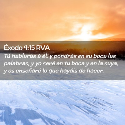 Picture 02 - Éxodo 4:15 RVA - Tú hablarás á él, y pondrás en su boca las - Bible Verse Picture