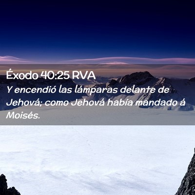 Picture 02 - Éxodo 40:25 RVA - Y encendió las lámparas delante de Jehová; - Bible Verse Picture
