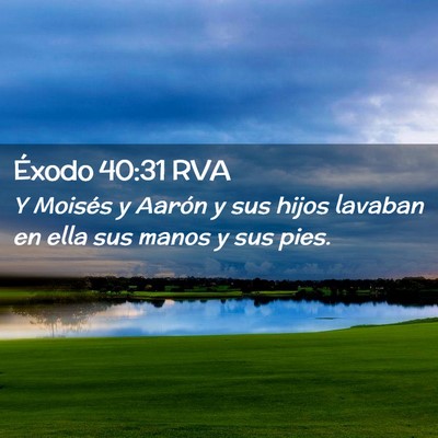 Picture 02 - Éxodo 40:31 RVA - Y Moisés y Aarón y sus hijos lavaban en ella - Bible Verse Picture