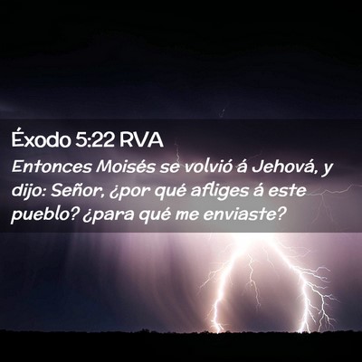 Picture 02 - Éxodo 5:22 RVA - Entonces Moisés se volvió á Jehová, y dijo: - Bible Verse Picture