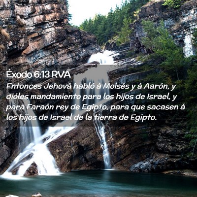 Picture 02 - Éxodo 6:13 RVA - Entonces Jehová habló á Moisés y á Aarón, y - Bible Verse Picture