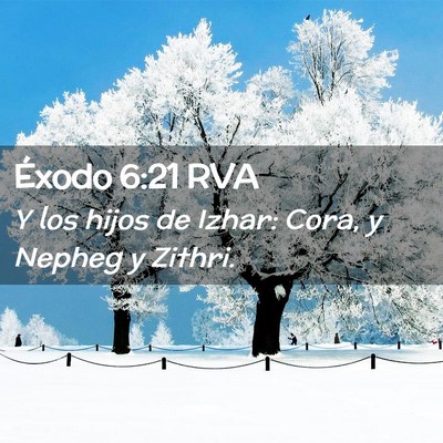 Picture 02 - Éxodo 6:21 RVA - Y los hijos de Izhar: Cora, y Nepheg y - Bible Verse Picture