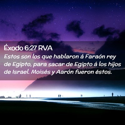 Picture 02 - Éxodo 6:27 RVA - Estos son los que hablaron á Faraón rey de - Bible Verse Picture