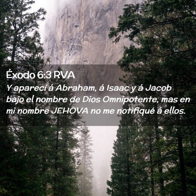 Picture 02 - Éxodo 6:3 RVA - Y aparecí á Abraham, á Isaac y á Jacob bajo - Bible Verse Picture