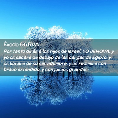 Picture 02 - Éxodo 6:6 RVA - Por tanto dirás á los hijos de Israel: YO - Bible Verse Picture