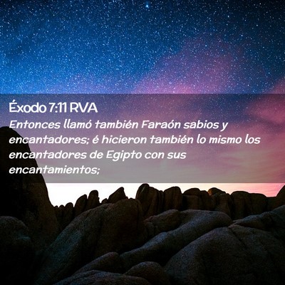 Picture 02 - Éxodo 7:11 RVA - Entonces llamó también Faraón sabios y - Bible Verse Picture