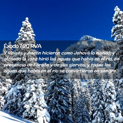 Picture 02 - Éxodo 7:20 RVA - Y Moisés y Aarón hicieron como Jehová lo - Bible Verse Picture