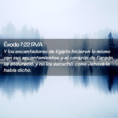 Picture 02 - Éxodo 7:22 RVA - Y los encantadores de Egipto hicieron lo mismo - Bible Verse Picture