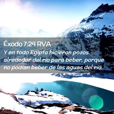 Picture 02 - Éxodo 7:24 RVA - Y en todo Egipto hicieron pozos alrededor del - Bible Verse Picture
